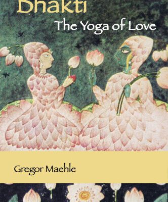 خرید و دانلود نسخه کامل کتاب Bhakti The Yoga of Love