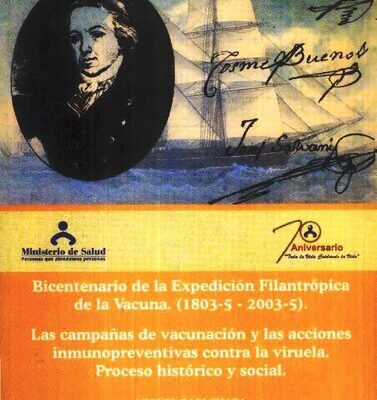 خرید و دانلود نسخه کامل کتاب Bicentenario de la expedición filantrópica de la vacuna (1803-5 – 2003-5). Las campanas de vacunacion y las acciones inmunopreventivas contra la viruela: Proceso histórico y social. Parte 1: “Antecedentes sobre la viruela en el Perú”
