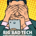 خرید و دانلود نسخه کامل کتاب Big Bad Tech: When Censorship Goes Corporate