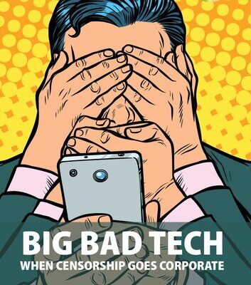 خرید و دانلود نسخه کامل کتاب Big Bad Tech: When Censorship Goes Corporate