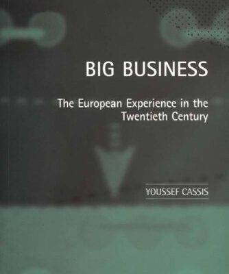 خرید و دانلود نسخه کامل کتاب Big Business: The European Experience in the Twentieth Century
