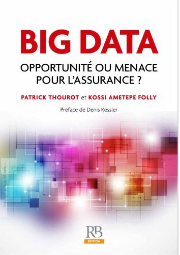 خرید و دانلود نسخه کامل کتاب Big data : Opportunité ou menace pour l’assurance ?_68c585c665dca.jpeg خرید و دانلود نسخه کامل کتاب Big data : Opportunité ou menace pour l’assurance ?