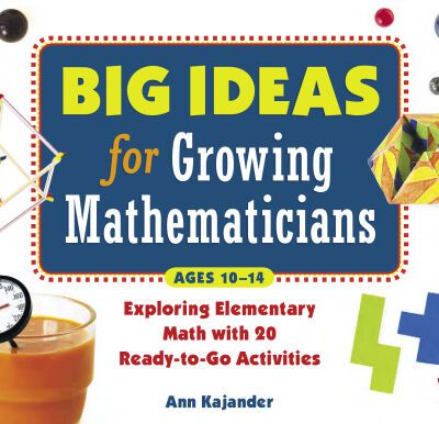 خرید و دانلود نسخه کامل کتاب Big Ideas for Growing Mathematicians: Exploring Elementary Math with 20 Ready-to-Go Activities