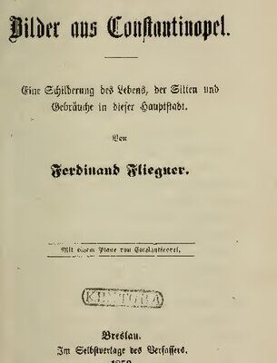 خرید و دانلود نسخه کامل کتاب Bilder aus Constantinopel. Eine Schilderung des Landes, der Sitten und Gebräuche in dieser Hauptstadt