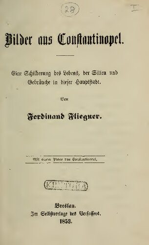 خرید و دانلود نسخه کامل کتاب Bilder aus Constantinopel. Eine Schilderung des Landes, der Sitten und Gebräuche in dieser Hauptstadt_68c0878255c73.jpeg خرید و دانلود نسخه کامل کتاب Bilder aus Constantinopel. Eine Schilderung des Landes, der Sitten und Gebräuche in dieser Hauptstadt