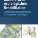 خرید و دانلود نسخه کامل کتاب Bildnerei in der neurologischen Rehabilitation: Kunsttherapie zur Unterstutzung von Diagnostik und Therapie (German Edition)