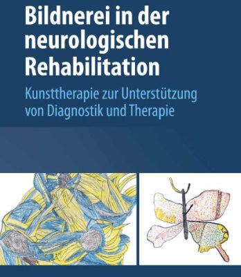 خرید و دانلود نسخه کامل کتاب Bildnerei in der neurologischen Rehabilitation: Kunsttherapie zur Unterstutzung von Diagnostik und Therapie (German Edition)