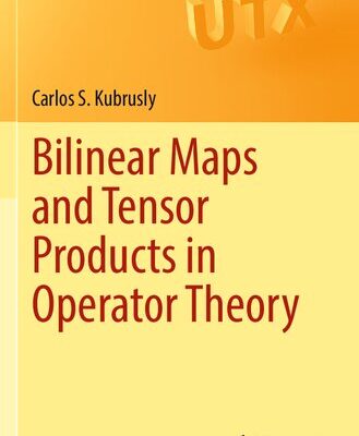 خرید و دانلود نسخه کامل کتاب Bilinear Maps and Tensor Products in Operator Theory
