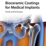 خرید و دانلود نسخه کامل کتاب Bioceramic coatings for medical implants: Trends and Techniques