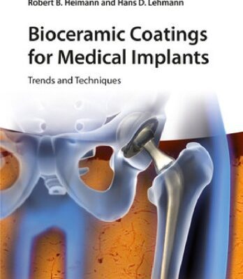 خرید و دانلود نسخه کامل کتاب Bioceramic coatings for medical implants: Trends and Techniques