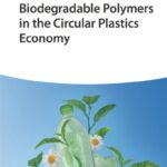 خرید و دانلود نسخه کامل کتاب Biodegradable Polymers in the Circular Plastics Economy