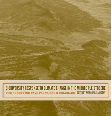 خرید و دانلود نسخه کامل کتاب Biodiversity Response to Climate Change in the Middle Pleistocene: The Porcupine Cave Fauna from Colorado