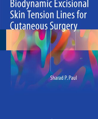 خرید و دانلود نسخه کامل کتاب Biodynamic Excisional Skin Tension Lines for Cutaneous Surgery
