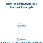 خرید و دانلود نسخه کامل کتاب Bioelectromagnetics Current Concepts: The Mechanisms of the Biological Effect of Extremely High Power Pulses (NATO Science for Peace and Security Series B: Physics and Biophysics)