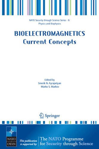 خرید و دانلود نسخه کامل کتاب Bioelectromagnetics Current Concepts: The Mechanisms of the Biological Effect of Extremely High Power Pulses (NATO Science for Peace and Security Series B: Physics and Biophysics)_68bf3fff5f8d3.jpeg خرید و دانلود نسخه کامل کتاب Bioelectromagnetics Current Concepts: The Mechanisms of the Biological Effect of Extremely High Power Pulses (NATO Science for Peace and Security Series B: Physics and Biophysics)
