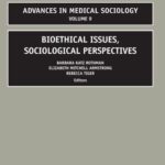 خرید و دانلود نسخه کامل کتاب Bioethical Issues, Sociological Perspectives (Advances in Medical Sociology, Volume 9)