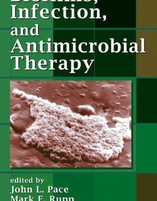 خرید و دانلود نسخه کامل کتاب Biofilms, Infection, and Antimicrobial Therapy