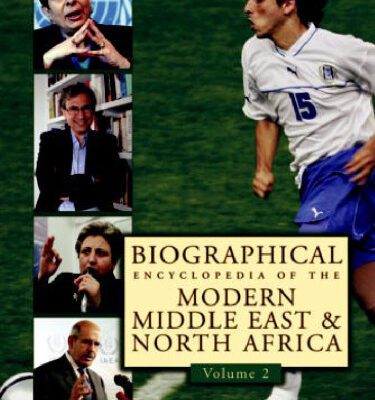 خرید و دانلود نسخه کامل کتاب Biographical encyclopedia of the modern Middle East and North Africa