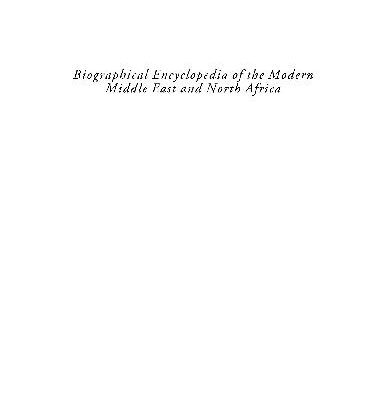 خرید و دانلود نسخه کامل کتاب Biographical Encyclopedia of the Modern Middle East and North Africa
