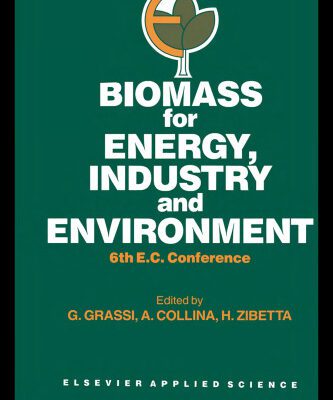 خرید و دانلود نسخه کامل کتاب Biomass for energy, industry and environment: 6th EC conference; [proceedings of the International Conference on Biomass for Energy, Industry and Environment held in Athens, Greece, 22 – 26 April 1991]