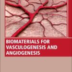 خرید و دانلود نسخه کامل کتاب Biomaterials for Vasculogenesis and Angiogenesis – Orginal Pdf