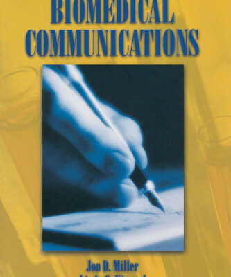 خرید و دانلود نسخه کامل کتاب Biomedical Communications: Purpose, Audience, and Strategies