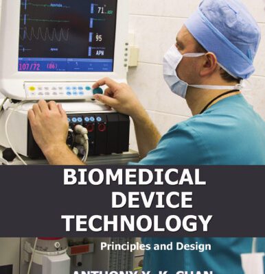 خرید و دانلود نسخه کامل کتاب Biomedical Device Technology: Principles And Design