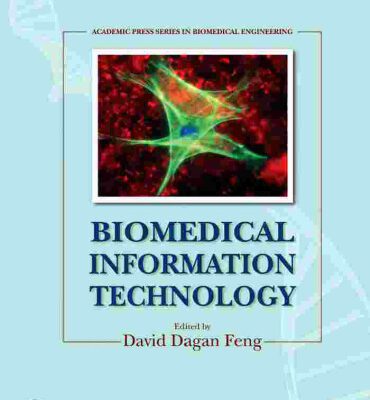 خرید و دانلود نسخه کامل کتاب Biomedical Information Technology (Biomedical Engineering)