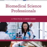 خرید و دانلود نسخه کامل کتاب Biomedical Science Professionals: A Practical Career Guide