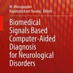 خرید و دانلود نسخه کامل کتاب Biomedical Signals Based Computer-Aided Diagnosis for Neurological Disorders