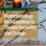 خرید و دانلود نسخه کامل کتاب Biometeorology for Adaptation to Climate Variability and Change (Biometeorology, 1)