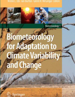 خرید و دانلود نسخه کامل کتاب Biometeorology for Adaptation to Climate Variability and Change (Biometeorology, 1)