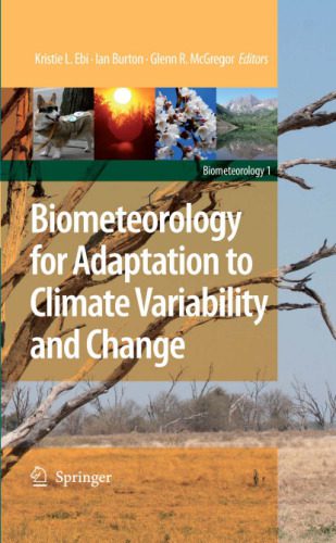 خرید و دانلود نسخه کامل کتاب Biometeorology for Adaptation to Climate Variability and Change (Biometeorology, 1)_68c13c403a810.jpeg خرید و دانلود نسخه کامل کتاب Biometeorology for Adaptation to Climate Variability and Change (Biometeorology, 1)