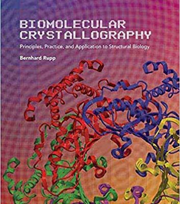 خرید و دانلود نسخه کامل کتاب Biomolecular Crystallography: Principles, Practice, and Application to Structural Biology