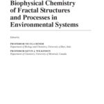 خرید و دانلود نسخه کامل کتاب Biophysical Chemistry of Fractal Structures and Processes in Environmental Systems