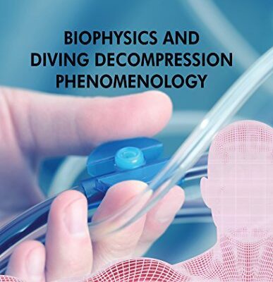 خرید و دانلود نسخه کامل کتاب Biophysics and Diving Decompression Phenomenology