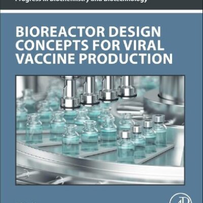 خرید و دانلود نسخه کامل کتاب Bioreactor Design Concepts for Viral Vaccine Production