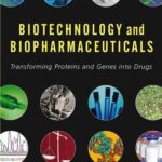 خرید و دانلود نسخه کامل کتاب Biotechnology and Biopharmaceuticals: Transforming Proteins and Genes into Drugs