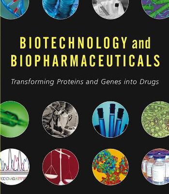 خرید و دانلود نسخه کامل کتاب Biotechnology and Biopharmaceuticals: Transforming Proteins and Genes into Drugs