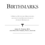 خرید و دانلود نسخه کامل کتاب Birthmarks: A Medical Dictionary, Bibliography, And Annotated Research Guide To Internet References