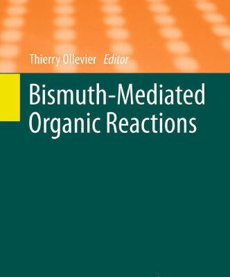 خرید و دانلود نسخه کامل کتاب Bismuth-Mediated Organic Reactions