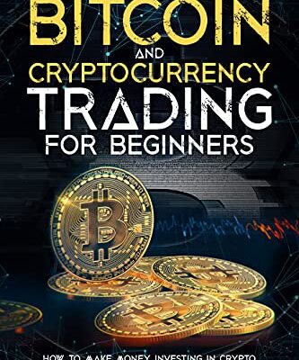 خرید و دانلود نسخه کامل کتاب Bitcoin and Cryptocurrency Trading for Beginners: How to Make Money Investing in Crypto Exchanges, Using Technical Analysis, and Reading Trends & Indicators – + Pdf