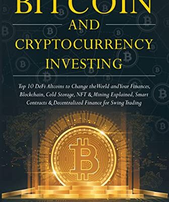 خرید و دانلود نسخه کامل کتاب Bitcoin & Cryptocurrency Investing: Top 10 DeFi Altcoins to Change the World and Your Finances,Blockchain,Cold Storage – + PDF