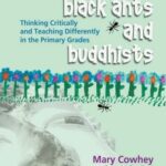 خرید و دانلود نسخه کامل کتاب Black Ants and Buddhists: Thinking Critically and Teaching Differently in the Primary Grades