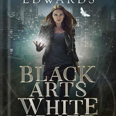 خرید و دانلود نسخه کامل کتاب Black Arts, White Craft (Black Hat Bureau Book 2) by Hailey Edwards