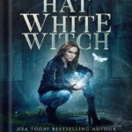 خرید و دانلود نسخه کامل کتاب Black Hat, White Witch (Black Hat Bureau Book 1) by Hailey Edwards