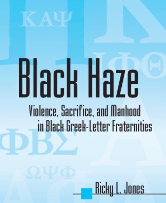 خرید و دانلود نسخه کامل کتاب Black Haze: Violence, Sacrifice, and Manhood in Black Greek-Letter Fraternities (African American Studies)