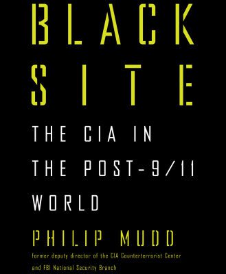 خرید و دانلود نسخه کامل کتاب Black Site: The CIA in the Post-9/11 World