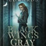 خرید و دانلود نسخه کامل کتاب Black Wings, Gray Skies (Black Hat Bureau Book 4) by Hailey Edwards