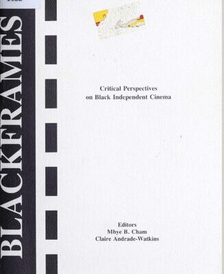خرید و دانلود نسخه کامل کتاب Blackframes: Critical Perspectives on Independent Black Cinema